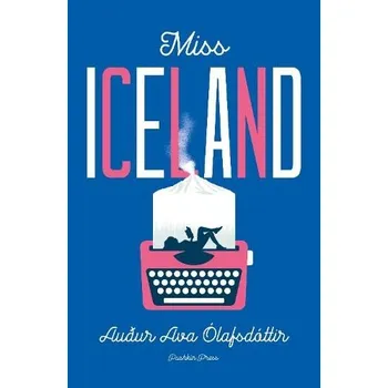 Cizojazyčná kniha Miss Iceland - Olafsdottir, Audur Ava (Author)