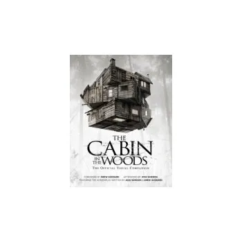 Cizojazyčná kniha Cabin in the Woods: The Official Visual Companion - Whedon, Joss a Goddard, Drew