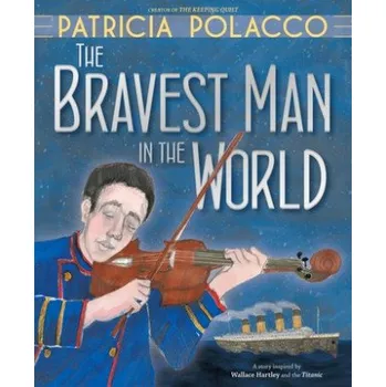 Učebnice Bravest Man in the World (Patricia Polacco)(Pevná)