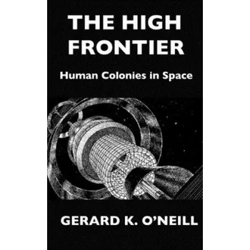 Cizojazyčná kniha The High Frontier: Human Colonies In Space (Donald Davis,Kathy Sullivan,Gerard K. O'Neill)(Brožovaná)