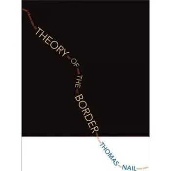 Učebnice Theory of the Border (Thomas Nail)(Brožovaná)