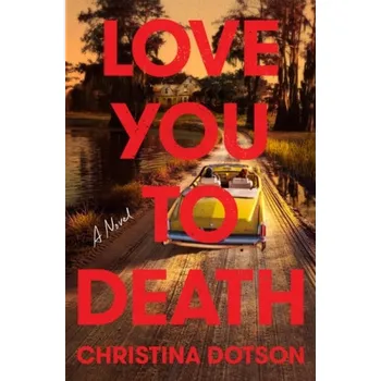 Cizojazyčná kniha Love You To Death - Dotson, Christina