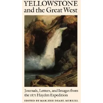 Cizojazyčná kniha Yellowstone and the Great West (Marlene D. Merrill)(Brožovaná)