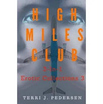 Učebnice High Miles Club 3-In-1 Erotic Collections 3 (Terri J Pedersen)(Brožovaná)