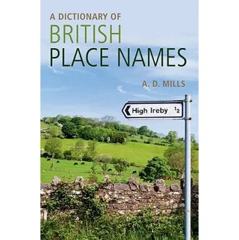 Cizojazyčná kniha Dictionary of British Place-Names (David Mills)(Brožovaná)