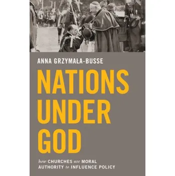 Nations under God (Anna Grzymala-Busse)(Brožovaná)