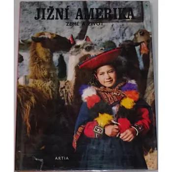 Literární cestopis Bates Marston - Jižní Amerika: Země a život