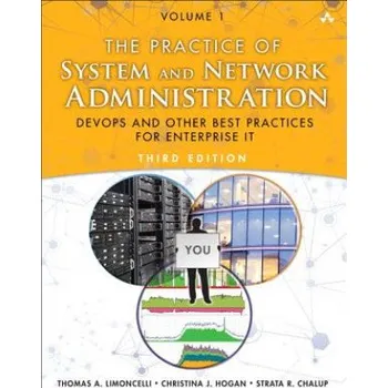 Cizojazyčná kniha Practice of System and Network Administration, The (Thomas A. Limoncelli,Christina J. Hogan,Strata R. Chalup)(Brožovaná)