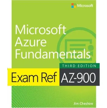 Technika Exam Ref AZ-900 Microsoft Azure Fundamentals (Jim Cheshire)(Brožovaná)