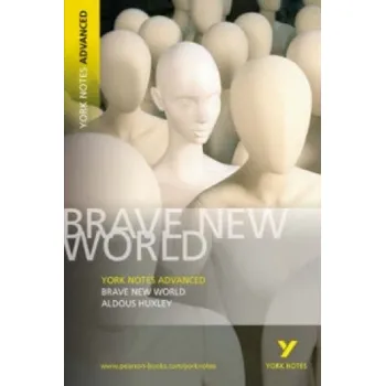 Cizí jazyk Brave New World: York Notes Advanced (Aldous Huxley)(Brožovaná)