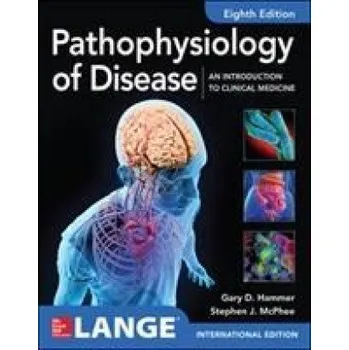 ISE Pathophysiology of Disease: An Introduction to Clinical Medicine 8E (HAMMER)(Brožovaná)