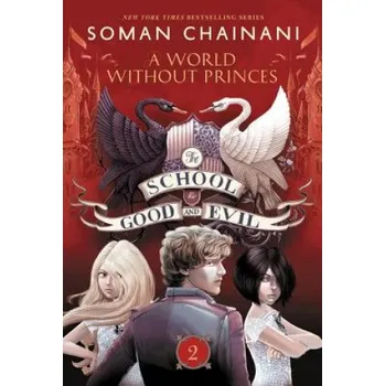 Cizojazyčná kniha School for Good and Evil #2: A World without Princes (Soman Chainani)(Brožovaná)