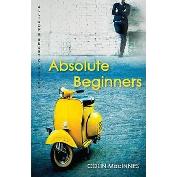 Cizojazyčná kniha Absolute Beginners (Colin MacInnes)(Brožovaná)