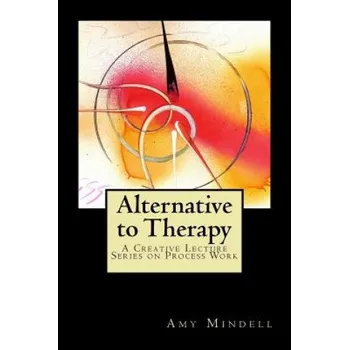 Kniha Alternative to Therapy (Amy Mindell)(Brožovaná)