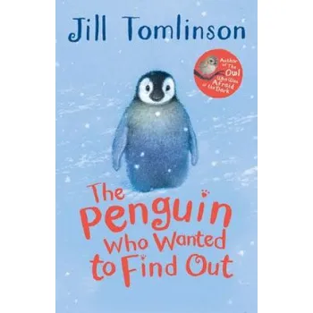 Cizí jazyk Penguin Who Wanted to Find Out (Jill Tomlinson)(Brožovaná)