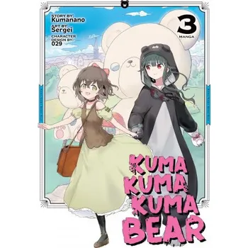 Kuma Kuma Kuma Bear (Manga) Vol. 3 (Sergei)(Brožovaná)