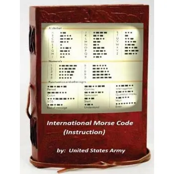 Cizojazyčná kniha International Morse Code (Instruction) (United States Army)(Brožovaná)
