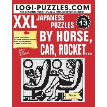 Učebnice XXL Japanese Puzzles: By horse, car, rocket... (Logi Puzzles,Andrzej Baran,Urszula Marciniak)(Brožovaná)