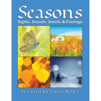 Kniha Seasons: Sights, Sounds, Smells and Feelings (Laura Refka)(Brožovaná)