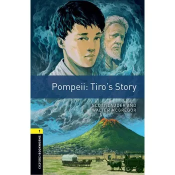 Cizí jazyk Oxford Bookworms Library: Level 1:: Pompeii: Tiro's Story Audio Pack (Scott Lauder,Walter McGregor)(Pevná)
