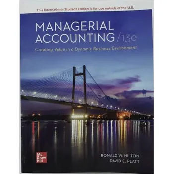 ISE Managerial Accounting: Creating Value in a Dynamic Business Environment (Ronald Hilton,David Platt)(Brožovaná)