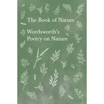 Cizojazyčná kniha Book of Nature - Wordsworth's Poetry on Nature (Brožovaná)