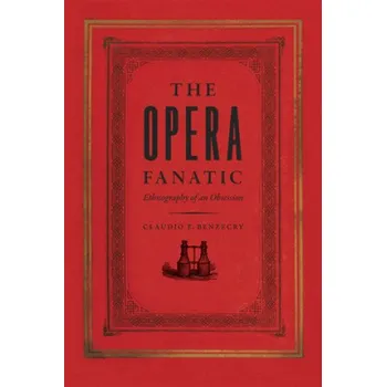 Cizojazyčná kniha Opera Fanatic - Ethnography of an Obsession (Claudio E. Benzecry)(Brožovaná)