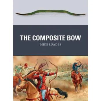 Cizojazyčná kniha Composite Bow (Mike Loades)(Brožovaná)