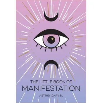Cizojazyčná kniha Little Book of Manifestation (ASTRID CARVEL)(Brožovaná)