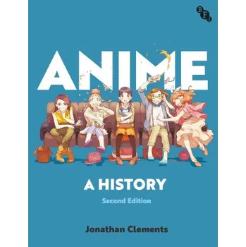 Populárně naučná literatura pro dospělé Anime: A History (Brožovaná)