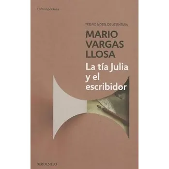 Beletrie pro dospělé La tía Julia y el escribidor (MARIO VARGAS LLOSA)(Brožovaná)