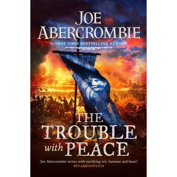 Trouble With Peace (Joe Abercrombie)(Brožovaná)