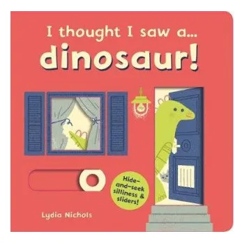 První čtění I thought I saw a... dinosaur! - Symons, Ruth