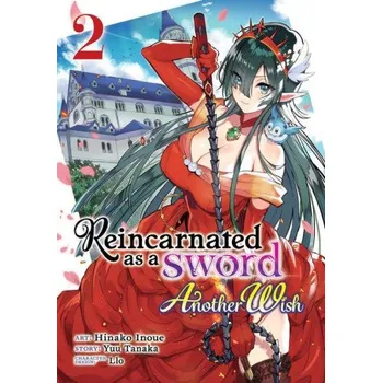 Reincarnated as a Sword: Another Wish (Manga) Vol. 2 (Llo,Hinako Inoue)(Brožovaná)