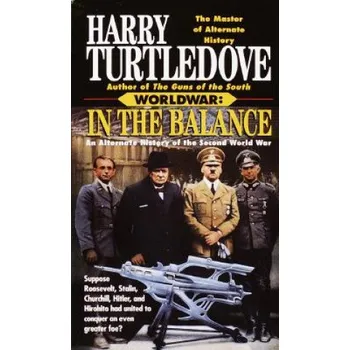 Cizojazyčná kniha Worldwar: in the Balance (Harry Turtledove)(Brožovaná)