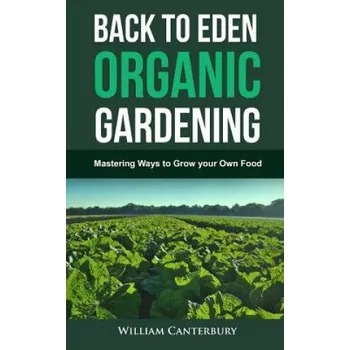 Cizí jazyk Back to Eden Organic Gardening (William Canterbury)(Brožovaná)