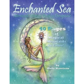 Cizí jazyk Enchanted Sea - Mermaid Coloring Book in Grayscale - Coloring Book for Grownups (Molly Harrison)(Brožovaná)