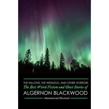 Učebnice Willows, The Wendigo, and Other Horrors (Algernon Blackwood,M Grant Kellermeyer,M Grant Kellermeyer)(Brožovaná)