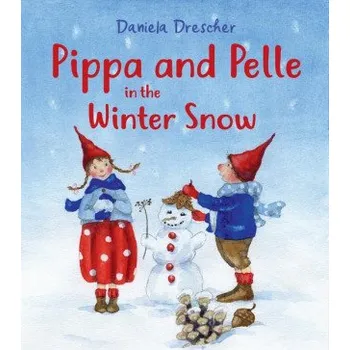 První čtění Pippa and Pelle in the Winter Snow - Drescher, Daniela