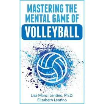 Cizojazyčná kniha Mastering the Mental Game of Volleyball (Elizabeth Lentino,Lisa Lentino Ph D)(Brožovaná)