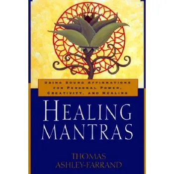 Cizojazyčná kniha Healing Mantras (Thomas Ashley-Farrand)(Pevná)