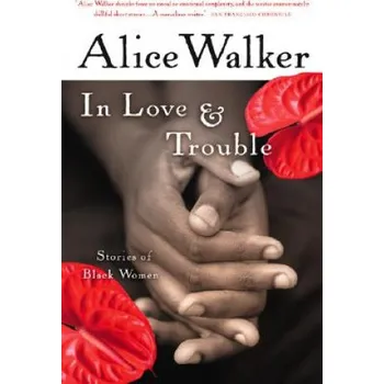 Cizojazyčná kniha In Love & Trouble (Alice Walker)(Brožovaná)