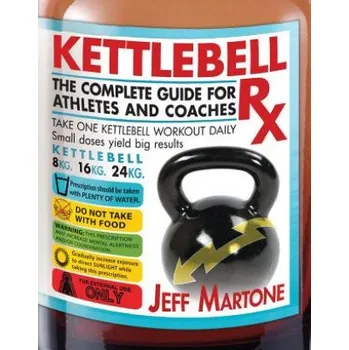 Kettlebell Rx (Jeff Martone)(Brožovaná)