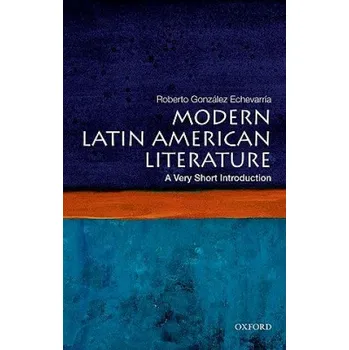 Cizojazyčná kniha Modern Latin American Literature: A Very Short Introduction (Roberto Gonzalez Echevarria)(Brožovaná)