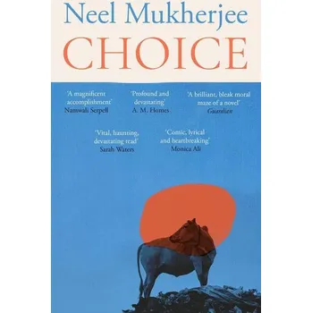 Choice - Neel Mukherjee
