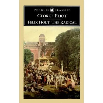 Cizojazyčná kniha Felix Holt (George Eliot)(Brožovaná)