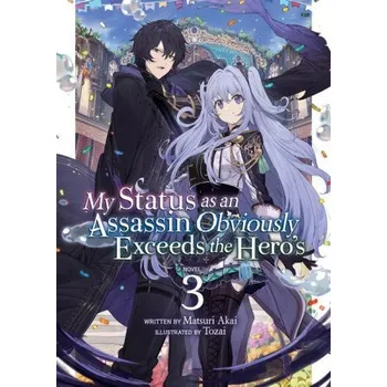 Komiks pro dospělé My Status as an Assassin Obviously Exceeds the Hero's (Light Novel) Vol. 3 (Touzai)(Brožovaná)