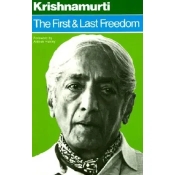 Učebnice First and Last Freedom (J. Krishnamurti)(Brožovaná)