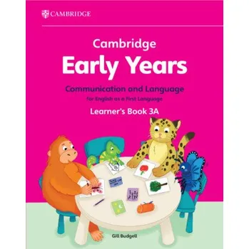 Cizí jazyk Cambridge Early Years Communication and Language for English as a First Language Learner's Book 3A (Gill Budgell)(Brožovaná)