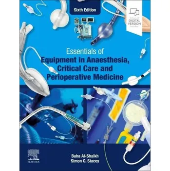 Essentials of Equipment in Anaesthesia, Critical Care and Perioperative Medicine (Baha Al-Shaikh,Simon G. Stacey)(Brožovaná)
